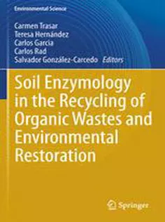 9783642211614 Soil Enzymology in the Recycling of Organic Wastes and Environmental Restoration