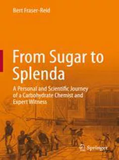 From Sugar to Splenda: A Personal and Scientific Journey of A Carbohydrate Chemist and Expert Witness