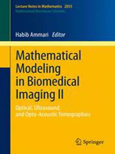 9783642229893 Mathematical Modeling in Biomedical Imaging II