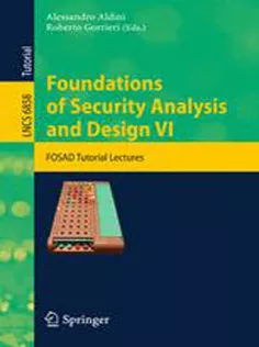 9783642230813 Foundations of Security Analysis and Design VI: FOSAD Tutorial Lectures