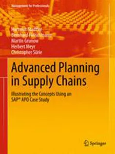 9783642242144 Advanced Planning in Supply Chains: Illustrating the Concepts Using An SAP® APO Case Study