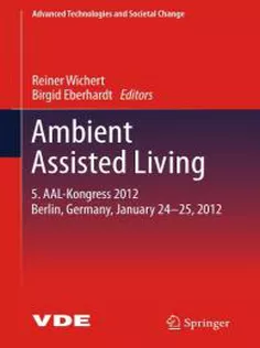 9783642274909 Ambient Assisted Living: 5. AAL-Kongress 2012 Berlin, Germany, January 24-25, 2012