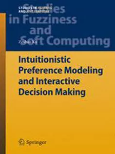 9783642284021 Intuitionistic Preference Modeling and Interactive Decision Making