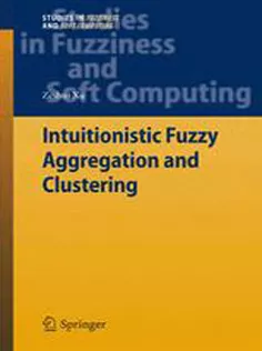 9783642284052 Intuitionistic Fuzzy Aggregation and Clustering