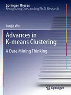 Advances in K-means Clustering: A Data Mining Thinking