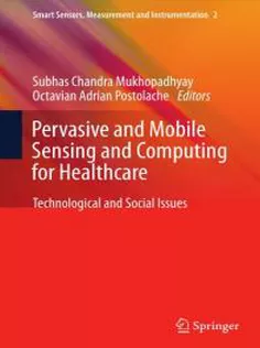 9783642325373 Pervasive and Mobile Sensing and Computing for Healthcare