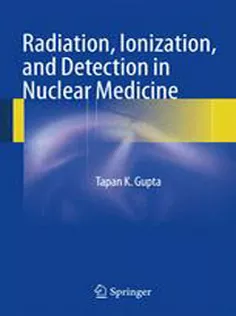 9783642340758 Radiation, Ionization, and Detection in Nuclear Medicine