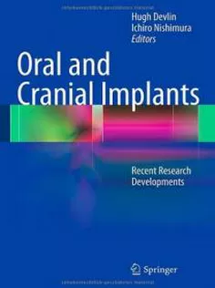 Oral and Cranial Implants: Recent Research Developments