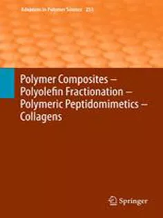 9783642343292 Polymer Composites – Polyolefin Fractionation – Polymeric Peptidomimetics – Collagens