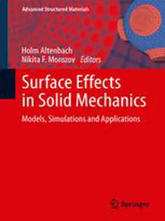 9783642357824 Surface Effects in Solid Mechanics: Models, Simulations and Applications