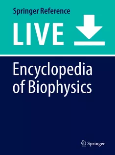 Encyclopedia of Biophysics