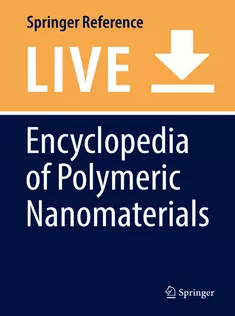 Encyclopedia of Polymeric Nanomaterials