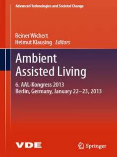 9783642379871 Ambient Assisted Living: 6. AAL-Kongress 2013 Berlin, Germany, January 22. - 23. , 2013