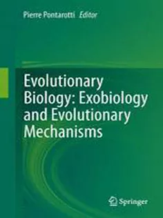 9783642382116 Evolutionary Biology: Exobiology and Evolutionary Mechanisms
