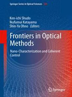 Frontiers in Optical Methods: Nano-Characterization and Coherent Control