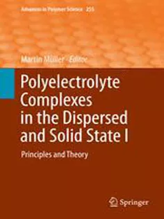 9783642407338 Polyelectrolyte Complexes in the Dispersed and Solid State I: Principles and Theory