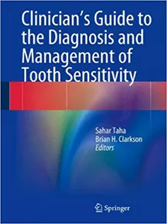 Clinician's Guide to the Diagnosis and Management of Tooth Sensitivity