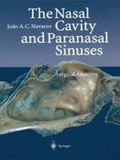 9783642631870 The Nasal Cavity and Paranasal Sinuses: Surgical Anatomy
