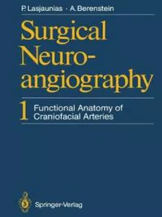 Surgical Neuroangiography 1: Functional Anatomy of Craniofacial Arteries