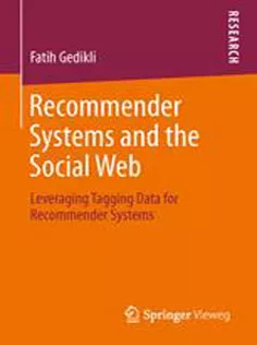 Recommender Systems and the Social Web: Leveraging Tagging Data for Recommender Systems