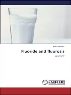 Fluoride and Fluorosis: A Review