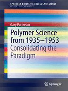 Polymer Science from 1935-1953: Consolidating the Paradigm