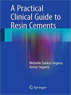 A Practical Clinical Guide to Resin Cements