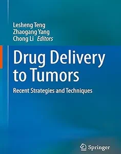 Drug Delivery to Tumors: Recent Strategies and Techniques