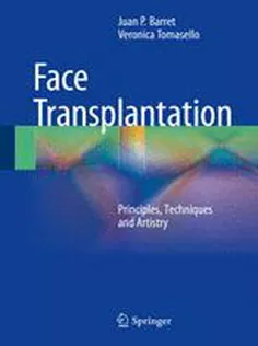 Face Transplantation: Principles, Techniques and Artistry