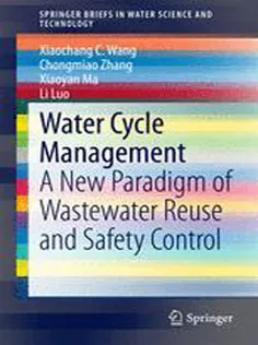 Water Cycle Management: A New Paradigm of Wastewater Reuse and Safety Control
