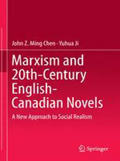 9783662463499 Marxism and 20th-Century English-Canadian Novels: A New Approach to Social Realism