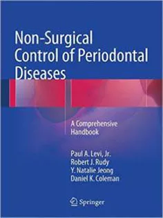 Non-Surgical Control of Periodontal Diseases: A Comprehensive Handbook