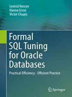 Formal SQL Tuning for Oracle Databases: Practical Efficiency - Efficient Practice