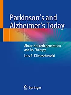 Parkinson’s and Alzheimer’s Today: About Neurodegeneration and Its Therapy