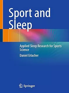 Sport and Sleep Applied Sleep Research for Sports Science