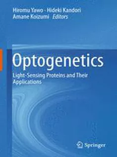 Optogenetics: Light-Sensing Proteins and Their Applications
