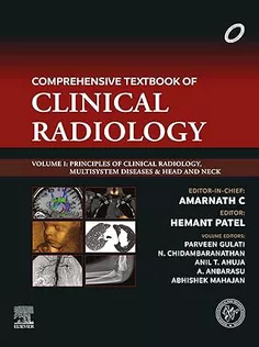 Comprehensive Textbook of Clinical Radiology Volume I: Principles of Clinical Radiology, Multisystem Diseases & Head and