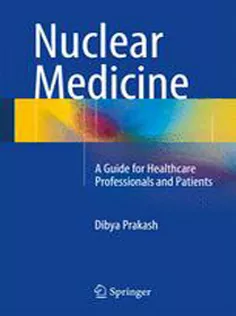 9788132218258 Nuclear Medicine: A Guide for Healthcare Professionals and Patients