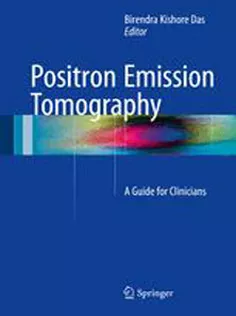 Positron Emission Tomography: A Guide for Clinicians