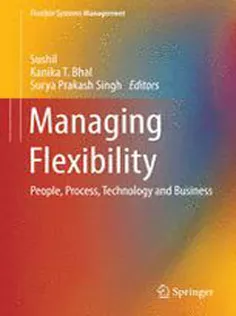 Managing Flexibility: People, Process, Technology and Business