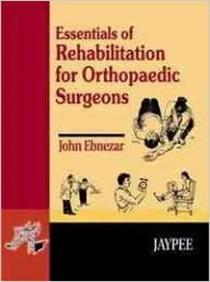 Essentials for Rehabilitations for Orthopaedic Surgeons