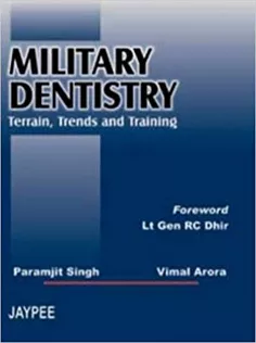 Military Dentistry: Terrain, Trends and Training