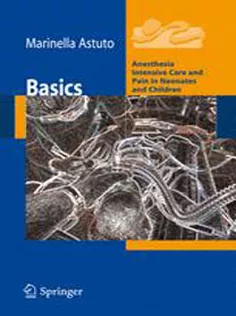 Basics: Anesthesia Intensive Care and Pain in Neonates and Children