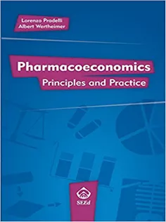 Pharmacoeconomics: Principles and Practice