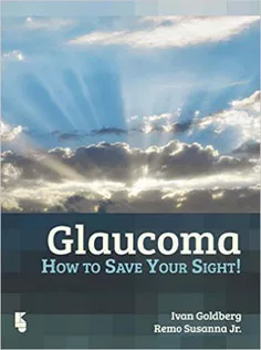 Glaucoma : How to Save Your Sight