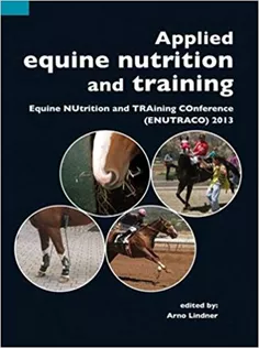 9789086862405 Applied Equine Nutrition and Training: Equine NUtrition and TRAining COnference (ENUTRACO) 2011