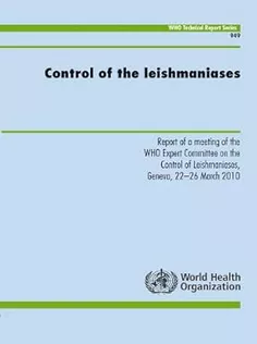 Control of the Leishmaniasis: Report of the WHO Expert Committee on the Control of Leishmaniases