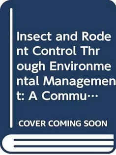 9789241544115 Insect and Rodent Control Through Environmental Management