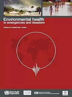 Environmental Health in Emergencies and Disasters: A Practical Guide