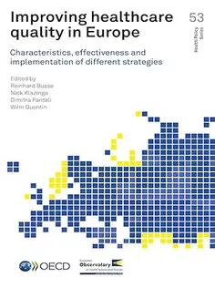 Improving Healthcare Quality in Europe [OP]: Characteristics, Effectiveness and Implementation of Different Strategies